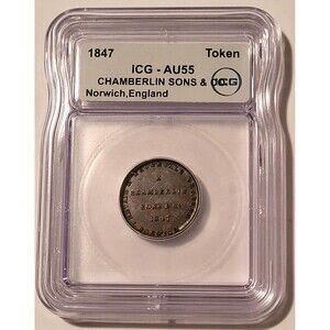 Great Britain Norwich England 1847 Merchant Token Chamberlin Sons Co AU55 ICG